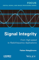 Signal integrity : from high speed to radiofrequency applications [E-Book] /