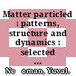 Matter particled : patterns, structure and dynamics : selected research papers of Yuval Ne'eman [E-Book] /