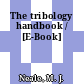 The tribology handbook / [E-Book]