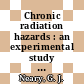 Chronic radiation hazards : an experimental study with fast neutrons /