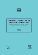 Modeling and control of economic systems 2001 [E-Book] : (SME 2001) : a proceedings volume from the 10th IFAC Symposium, Klagenfurt, Austria, 6-8 September 2001 /