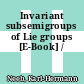 Invariant subsemigroups of Lie groups [E-Book] /