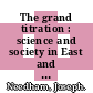The grand titration : science and society in East and West [E-Book] /