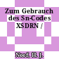 Zum Gebrauch des Sn-Codes XSDRN /