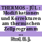 THERMOS - JÜL : Modifikationen und Korrekturen am thermischen Zellprogramm Thermos [E-Book] /