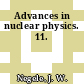 Advances in nuclear physics. 11.