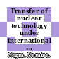 Transfer of nuclear technology under international law : case study of Iraq, Iran and Israel [E-Book] /