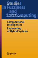 Computational Intelligence [E-Book] : Engineering of Hybrid Systems /