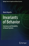 Invariants of behavior : constancy and variability in neural systems /