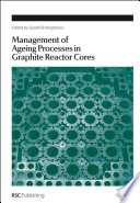Management of ageing in graphite reactor cores / [E-Book]