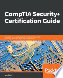 CompTIA security+ certification guide : master IT security essentials and exam topics for CompTIA security+ SY0-501 certification [E-Book] /