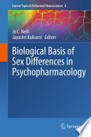 Biological Basis of Sex Differences in Psychopharmacology [E-Book] /