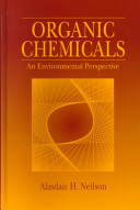 Organic chemicals : an environmental perspective /