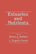 Estuaries and nutrients : International symposium on the effects of nutrient enrichment in estuaries: proceedings : Williamsburg, VA, 29.05.79-31.05.79.