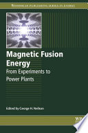 Magnetic fusion energy : from experiments to power plants [E-Book] /