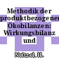 Methodik der produktbezogenen Ökobilanzen: Wirkungsbilanz und Bewertung.