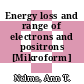 Energy loss and range of electrons and positrons [Mikroform] /