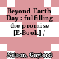 Beyond Earth Day : fulfilling the promise [E-Book] /