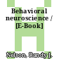 Behavioral neuroscience / [E-Book]