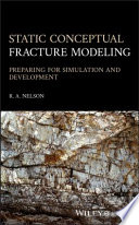 Static conceptual fracture modeling : preparing for simulation and development [E-Book] /