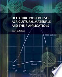 Dielectric properties of agricultural materials and their applications [E-Book] /