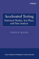 Accelerated testing : statistical models, test plans, and data analyses /