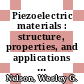 Piezoelectric materials : structure, properties, and applications [E-Book] /