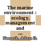 The marine environment : ecology, management and conservation [E-Book] /