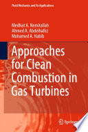 Approaches for Clean Combustion in Gas Turbines [E-Book] /