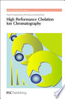 High performance chelation ion chromatography / [E-Book]
