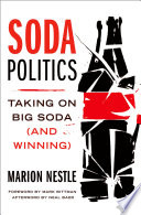 Soda politics : taking on big soda (and winning) [E-Book] /