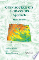 Open Source GIS [E-Book] : A GRASS GIS Approach /