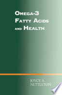 Omega-3 Fatty Acids and Health [E-Book] /