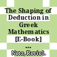 The Shaping of Deduction in Greek Mathematics [E-Book] : A Study in Cognitive History /