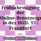 Frühjahrstagung der Online-Benutzergruppe in der DGD. 13 : Frankfurt a. Main, 23. bis 25. April 1991 : Proceedings /