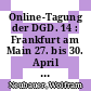 Online-Tagung der DGD. 14 : Frankfurt am Main 27. bis 30. April 1992 : Proceedings /