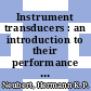 Instrument transducers : an introduction to their performance and design.