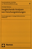 Vergleichende Analysen von Forschungsleistungen : Forschungsgruppen im Spiegel bibliometrischer Indikatoren /