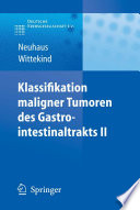 Klassifikation maligner Tumoren des Gastrointestinaltrakts II [E-Book] /