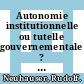 Autonomie institutionnelle ou tutelle gouvernementale ? La nouvelle loi sur les universités en Autriche [E-Book] /