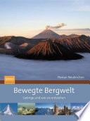 Bewegte Bergwelt [E-Book] : Gebirge und wie sie entstehen /