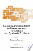 Electromagnetic Modelling and Measurements for Analysis and Synthesis Problems [E-Book] /