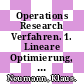 Operations Research Verfahren. 1. Lineare Optimierung, Spieltheorie, nichtlineare Optimierung, ganzzahlige Optimierung : 101 Tabellen /