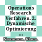 Operations Research Verfahren. 2. Dynamische Optimierung , Lagehaltung, Simulation, Warteschlangen : 20 Tabellen /