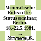 Mineralische Rohstoffe : Statusseminar, Berlin, 18.-22.5.1981. Statusbericht : Berlin, 18.05.1981-22.05.1981.