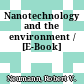 Nanotechnology and the environment / [E-Book]