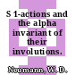 S 1-actions and the alpha invariant of their involutions.