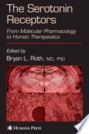 The Serotonin Receptors [E-Book] : From Molecular Pharmacology to Human Therapeutics /
