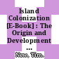 Island Colonization [E-Book] : The Origin and Development of Island Communities /
