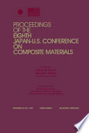 Proceedings of the Eighth Japan - U.S. Conference on Composite Materials : September 24-25, 1998 Inner Harbor Baltimore, Maryland /